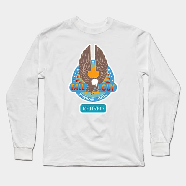 Retired Fall Guy Long Sleeve T-Shirt by Sample Chapter Store